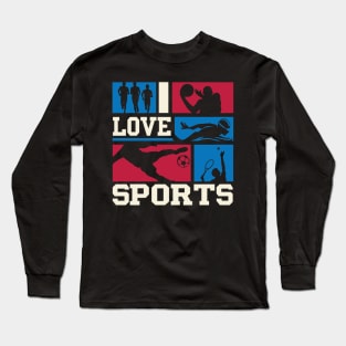 I love sports Long Sleeve T-Shirt